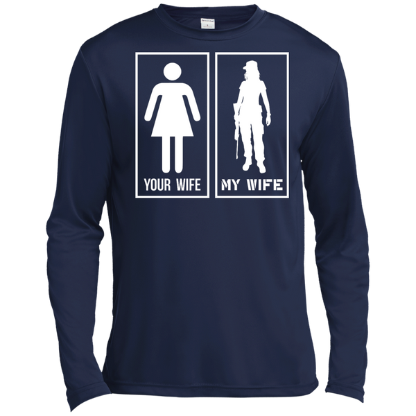 My Wife Tall LS Moisture Absorbing T-Shirt