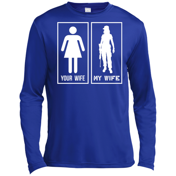 My Wife Tall LS Moisture Absorbing T-Shirt